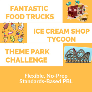 Preview of Fun Project-Based Learning Trio - Food Trucks, Ice Cream Shops and Theme Parks!