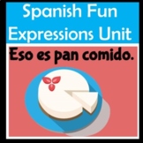 Spanish Expressions Unit -Expresiones, Refranes y Modismos