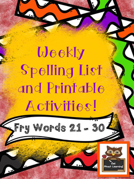 Fun Spelling List Word Work Using Fry Words 21 30 By Owl About Learning