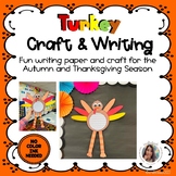Fun Turkey Thanksgiving Craft and Writing. No prep. Print and Go!