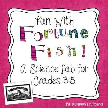 Preview of Fun With Fortune Fish!  {A Science Lab for Grades 3-5}