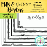 Fun and Skinny Borders Set #3 by Kelly Benefield