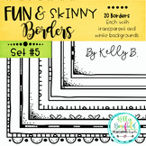 Fun and Skinny Borders Set #5 by Kelly Benefield