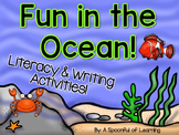 Fun in the Ocean! Literacy & Writing Activities!