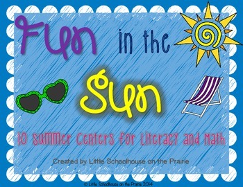 Preview of Fun in the Sun - 10 Summer Centers - Literacy and Math