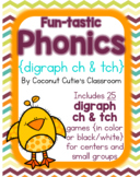 Fun-tastic Phonics {Digraphs ch and tch}