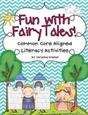 Fun with Fairy Tales! {Common Core Aligned Literacy Activities}