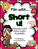 Fun with Short U! {Common Core Word Work Activities}