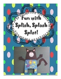 Fun with Splish, Splash, Splat!