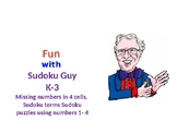 Fun with Sudoku Guy (K-Gr 3, LESSON 2): Missing numbers in