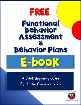Preview of Functional Behavior Assessment & Behavior Plans (By: Autism Classroom)