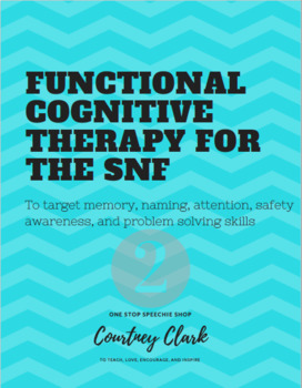 Preview of Functional Cognitive Therapy for the SNF - Part 2!