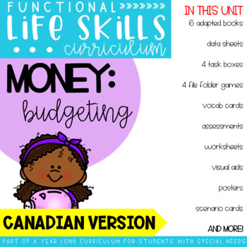 Preview of Functional Life Skills Curriculum {Money: Budgeting} Canadian Version