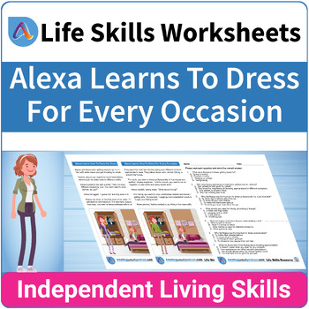 Preview of Functional Life Skills SPED Worksheet - Alexa Learns to Dress for Every Occasion