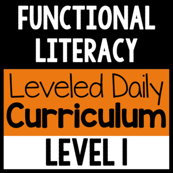 Preview of Functional Literacy Leveled Daily Curriculum {LEVEL 1}