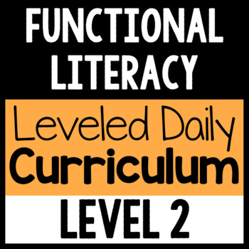 Preview of Functional Literacy Leveled Daily Curriculum {LEVEL 2}