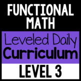 Functional Math Leveled Daily Curriculum {LEVEL 3}