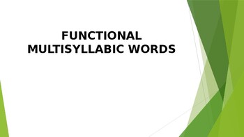 Preview of Functional Multi-syllabic Words