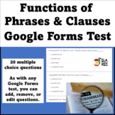 Functions of Phrases and Clauses Google Forms Test
