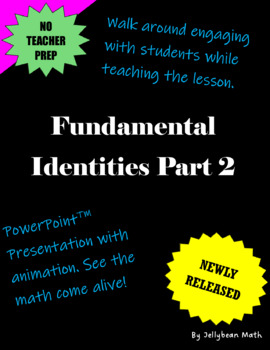 Preview of Fundamental Identities (Part 2) PowerPoint™ Presentation