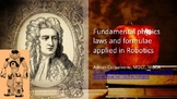 Fundamental physics laws and formulae in robotics | Middle