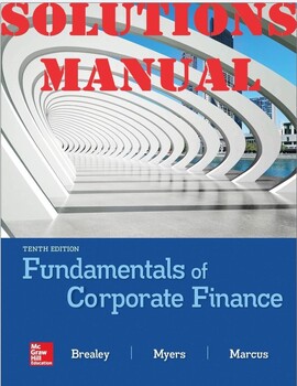 Preview of Fundamentals of Corporate Finance 10th Ed by Richard Brealey SOLUTIONS MANUALS