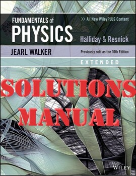 Preview of Fundamentals of Physics 11th Edition David Halliday, Robert SOLUTIONS MANUAL
