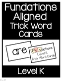 Fundations Aligned Level K Trick Word Cards
