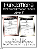 Fundations Aligned Trick Word Practice Sheets | Level K