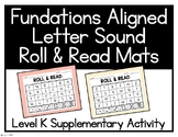 Fundations Aligned Weekly Roll And Read Mats | Level K