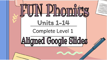 Preview of FUN Phonics  COMPLETE Level 1 Units 1-14 Digital Lesson Support Google Slides