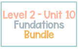 Fundations Level 2 - Unit 10 GROWING Bundle