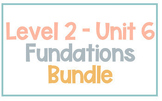 Fundations Level 2 - Unit 6 Bundle