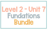 Fundations Level 2 - Unit 7 Bundle