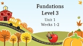 Fundations Level 3 Unit 1 Weeks 1-2