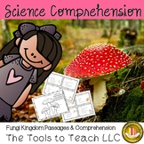 Fungi Kingdom Science Comprehension Passages Questions No Prep