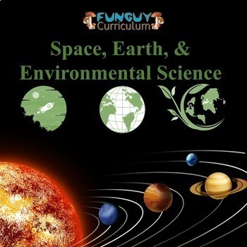 Preview of Funguy Curriculum—Space, Earth, and Environmental Science