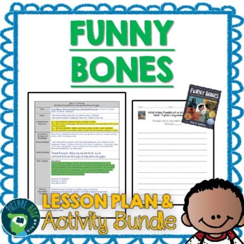 Preview of Funny Bones by Duncan Tonatiuh Lesson Plan & Google Activities