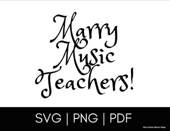 Funny SVG for cricut file Marry Music Teachers PDF PNG (Instant Download)