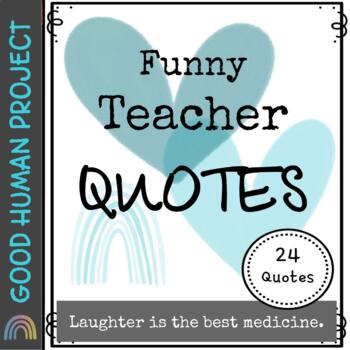 Preview of Funny Teacher Quotes | 24 | Editable