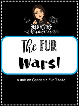 Preview of Fur Wars! Unit on Canadian Fur Trade