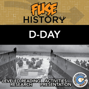 Preview of D-Day - World War II - Fuse History -  Leveled Reading, Activities & Digital INB