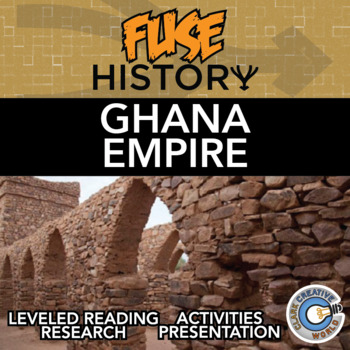 Preview of Ghana Empire - Fuse History - Reading, Activities & Digital INB