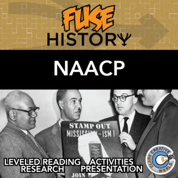 Preview of NAACP - Fuse History - Leveled Reading, Activities & Digital INB
