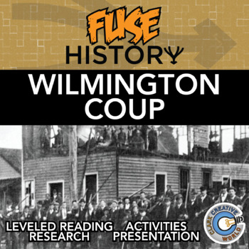 Preview of Wilmington Coup - Fuse History - Leveled Reading, Slides & Digital INB