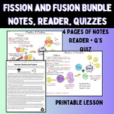Fusion and Fission Notes, Quiz, Reader Bundle