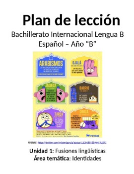 Preview of Fusiones lingüísticas: IB advanced Spanish levels 4 & 5 unit plans