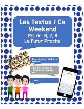 Preview of Futur Proche Project - Writing les Textos - Ce weekend