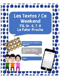 Futur Proche Project - Writing les Textos - Ce weekend