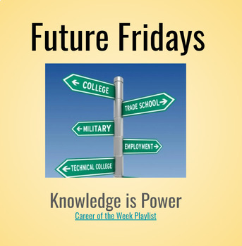 Preview of Future Fridays: 40 Weeks of Schools & Careers